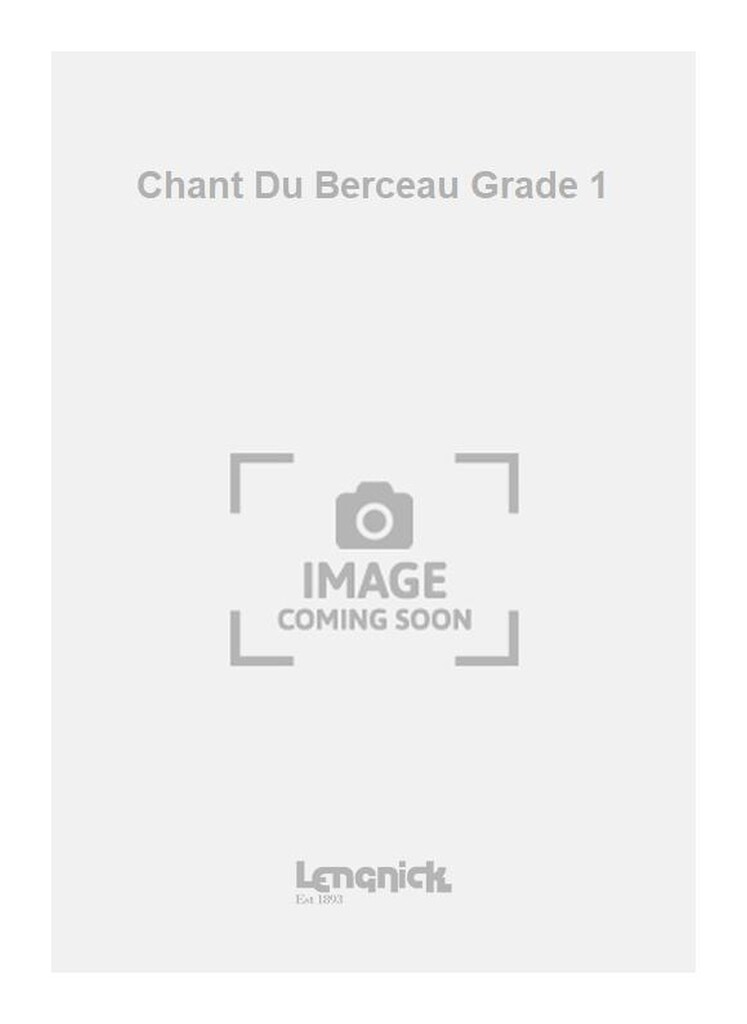 Chant Du Berceau Grade 1